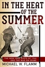 Cover: In the Heat of the Summer - University of Pennsylvania Press