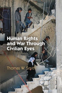 Enlarge image Cover: Human Rights and War Through Civilian Eyes - University of Pennsylvania Press