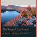 Cover: The Traprock Landscapes of New England - Wesleyan University Press