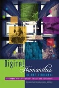 Enlarge image Cover: Digital Humanities in the Library - Association of College & Research Libraries