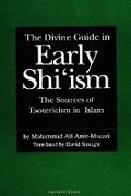 Cover: The Divine Guide in Early Shi'ism - State University of New York Press