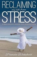 Cover: Reclaiming My Life from Stress - Reclaiming Our Lives