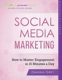 Abbildung von: Social Media Marketing Workbook and Planner - Greychild Communications
