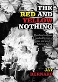 Cover: The Red and Yellow Nothing - Ink Sweat & Tears Press