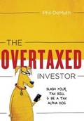 Cover: The Overtaxed Investor - CWM LLC