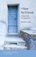 Cover: I Have No Friends - Silent Killdeer Publishing