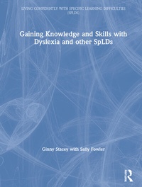 Abbildung von: Gaining Knowledge and Skills with Dyslexia and other SpLDs - Routledge