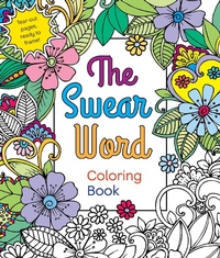 Enlarge image Cover: The Swear Word Coloring Book - St Martin's Press