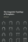 Cover: The Linguistic Typology of Templates - Cambridge University Press