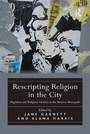 Cover: Rescripting Religion in the City - Routledge