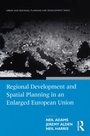 Cover: Regional Development and Spatial Planning in an Enlarged European Union - Routledge