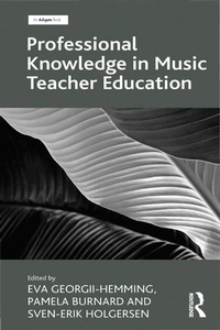Abbildung von: Professional Knowledge in Music Teacher Education - Routledge