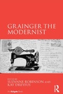 Cover: Grainger the Modernist - Routledge