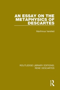 Abbildung von: An Essay on the Metaphysics of Descartes - Routledge