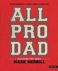 Cover: All Pro Dad: Seven Essentials to Be a Hero to Your Kids - DVD Leader Kit - Lifeway Church Resources