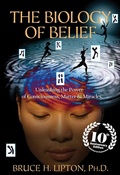 Cover: The Biology of Belief 10th Anniversary Edition - Hay House Inc