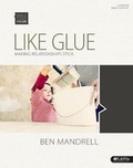 Cover: Bible Studies for Life: Like Glue - Leader Kit - Lifeway Church Resources