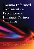 Cover: Trauma-Informed Treatment and Prevention of Intimate Partner Violence - American Psychological Association