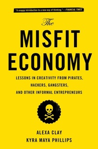 Enlarge image Cover: The Misfit Economy - Simon & Schuster