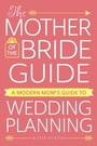 Cover: The Mother of the Bride Guide - Adams Media Corporation