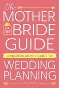 Cover: The Mother of the Bride Guide - Adams Media Corporation