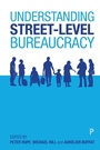 Cover: Understanding Street-Level Bureaucracy - Policy Press