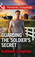 Cover: Guarding The Soldier's Secret - Mills & Boon