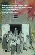 Cover: Christianity, Social Justice, and the Japanese American Incarceration During World War II - The University of North Carolina Press