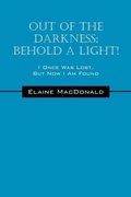 Cover: Out Of The Darkness; Behold A Light! I Once Was Lost, But Now I Am Found - Outskirts Press