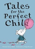 Cover: Tales for the Perfect Child - Simon & Schuster