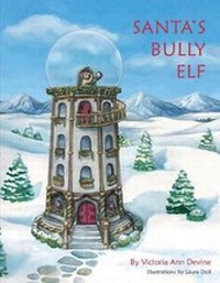 Enlarge image Cover: Santa's Bully Elf - Bookbaby