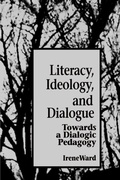 Cover: Literacy, Ideology, and Dialogue - State University of New York Press