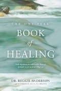 Cover: One Year Book Of Healing, The - Tyndale House Publishers