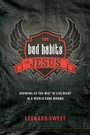 Cover: The Bad Habits of Jesus - Tyndale House Publishers