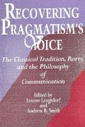 Cover: Recovering Pragmatism's Voice - State University of New York Press