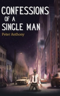 Enlarge image Cover: Confessions of a Single Man - AUTHORHOUSE