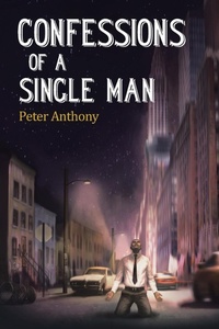 Enlarge image Cover: Confessions of a Single Man - AUTHORHOUSE