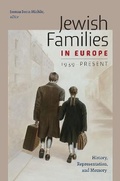 Cover: Jewish Families in Europe, 1939-Present - Brandeis University Press