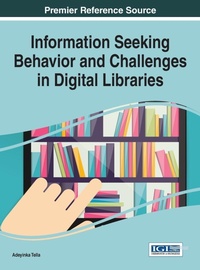 Enlarge image Cover: Information Seeking Behavior and Challenges in Digital Libraries - Information Science Reference