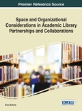 Cover: Space and Organizational Considerations in Academic Library Partnerships and Collaborations - Information Science Reference