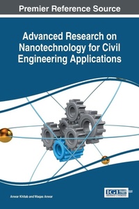 Enlarge image Cover: Advanced Research on Nanotechnology for Civil Engineering Applications - Information Science Reference