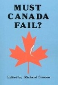 Cover: Must Canada Fail? - McGill-Queen's University Press