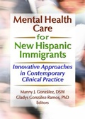 Cover: Mental Health Care for New Hispanic Immigrants - Routledge
