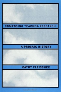 Enlarge image Cover: Composing Teacher-Research - State University of New York Press