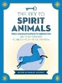 Cover: The Key to Spirit Animals - Fair Winds Press