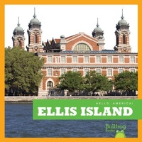 Enlarge image Cover: Ellis Island - Bullfrog Books