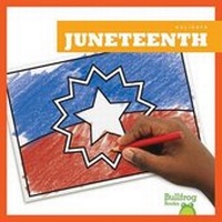 Enlarge image Cover: Juneteenth - Bullfrog Books