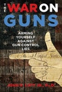 Cover: The War on Guns - Regnery Publishing Inc