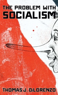Enlarge image Cover: The Problem with Socialism - Regnery Publishing Inc