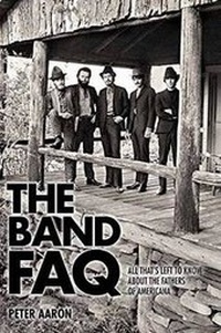 Enlarge image Cover: The Band FAQ - Backbeat Books